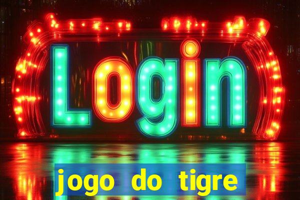 jogo do tigre ganha dinheiro mesmo