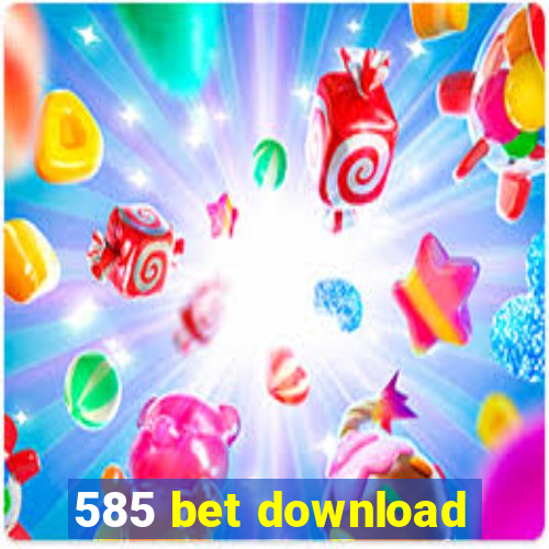 585 bet download