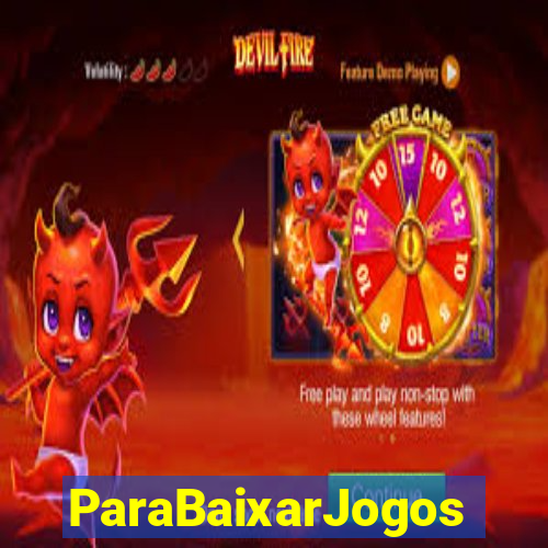ParaBaixarJogos