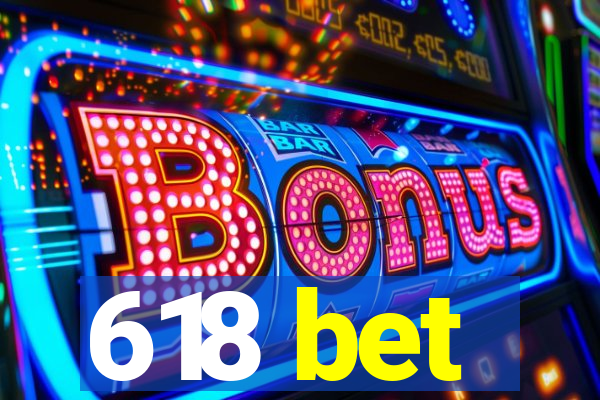 618 bet