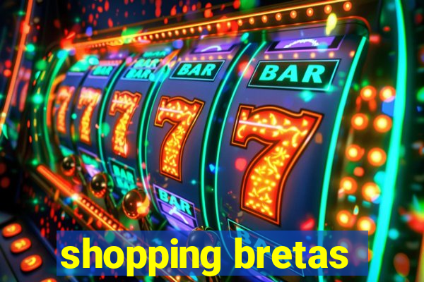 shopping bretas