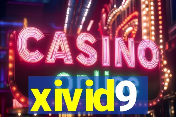 xivid9