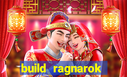 build ragnarok history reborn rag