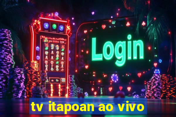 tv itapoan ao vivo