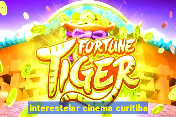 interestelar cinema curitiba