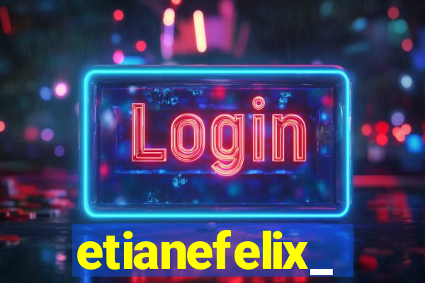 etianefelix_