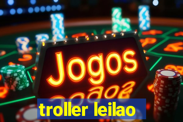 troller leilao