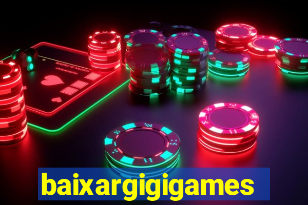 baixargigigames