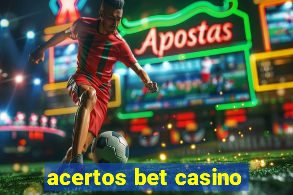 acertos bet casino