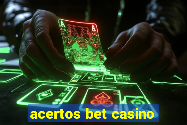 acertos bet casino