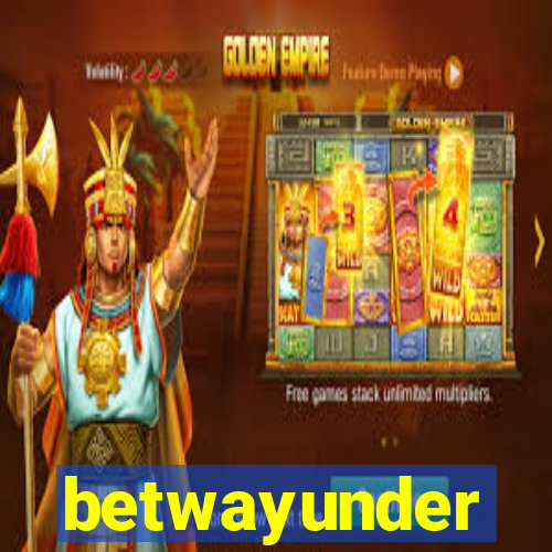 betwayunder