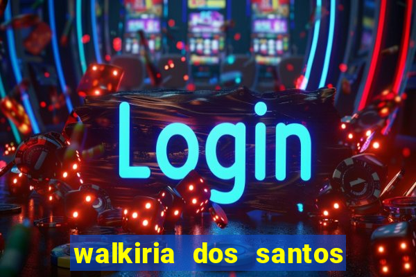 walkiria dos santos esposa de herodoto barbeiro