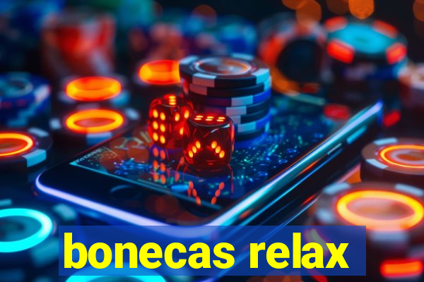 bonecas relax