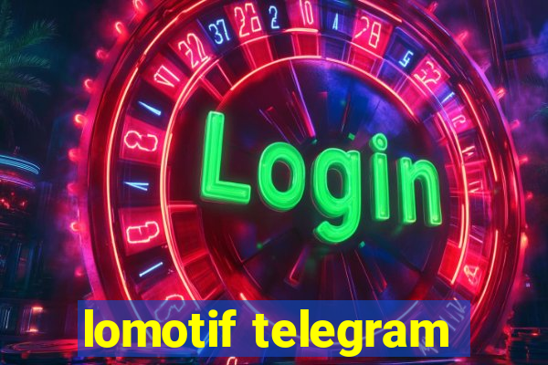 lomotif telegram