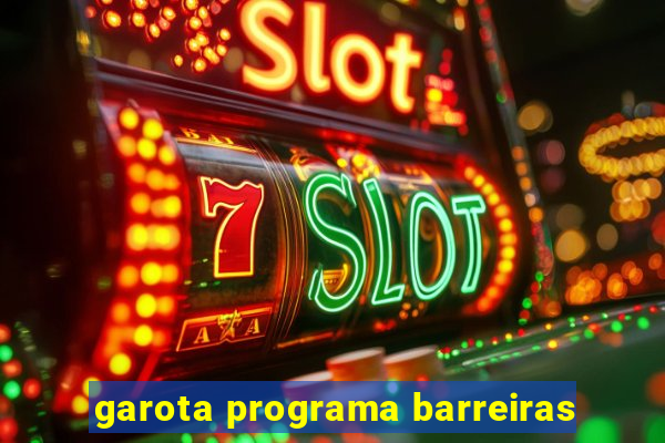 garota programa barreiras