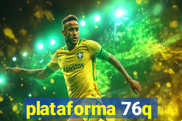 plataforma 76q