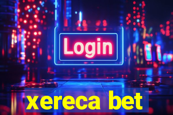 xereca bet