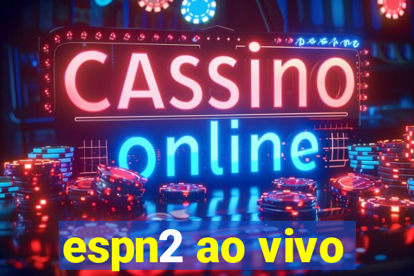 espn2 ao vivo