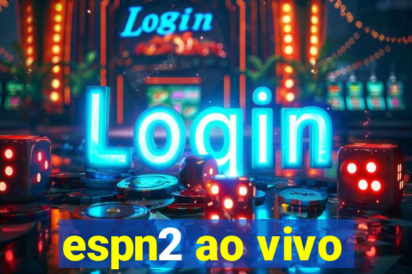espn2 ao vivo