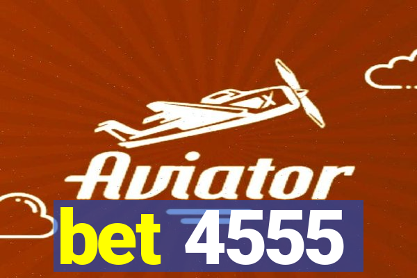bet 4555
