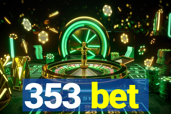 353 bet