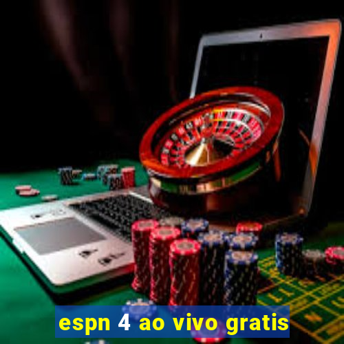 espn 4 ao vivo gratis