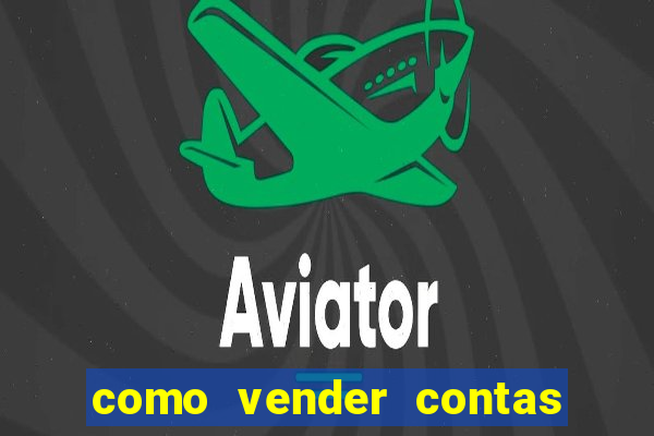 como vender contas de jogos