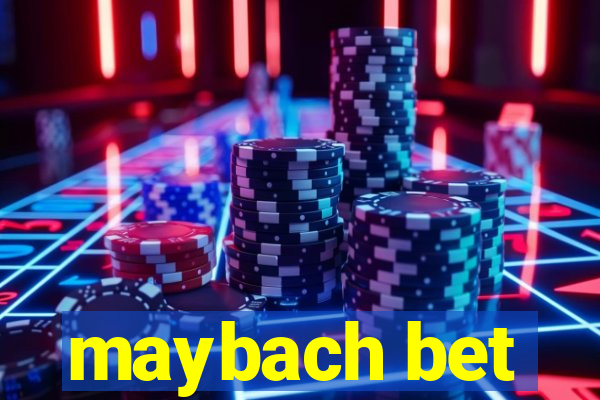 maybach bet