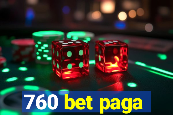 760 bet paga
