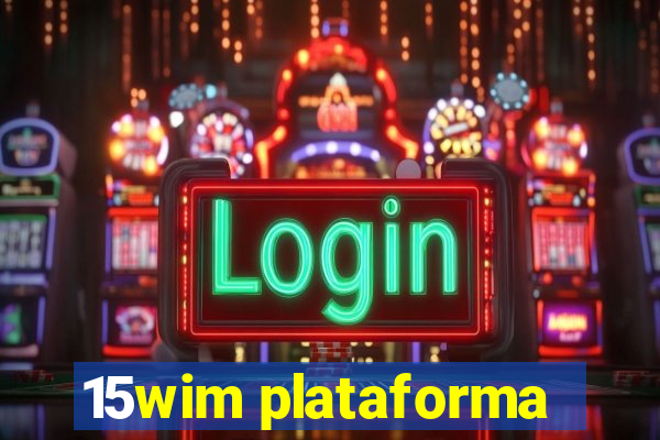 15wim plataforma