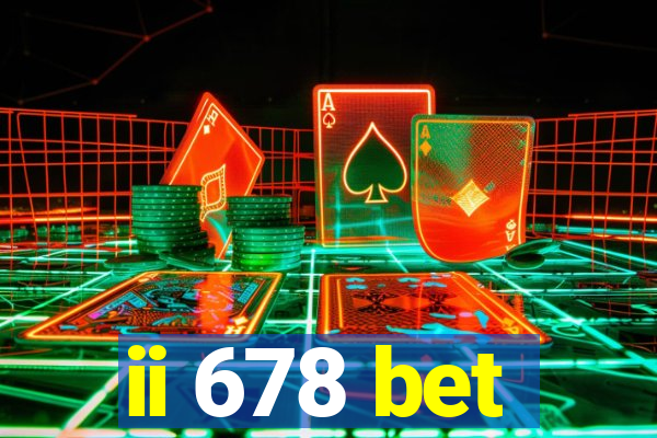 ii 678 bet