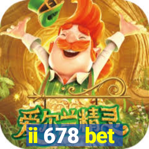 ii 678 bet