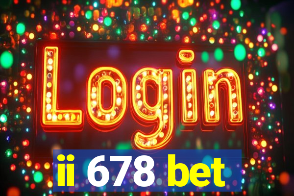 ii 678 bet
