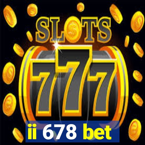 ii 678 bet