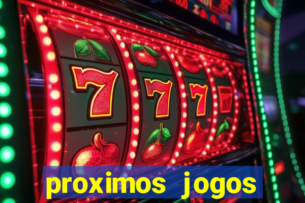 proximos jogos brasileirao serie a