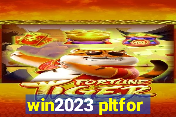 win2023 pltfor