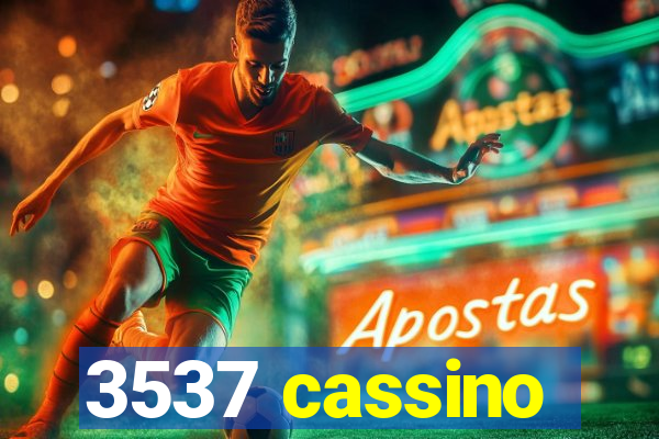 3537 cassino