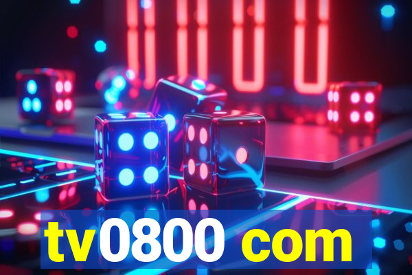 tv0800 com