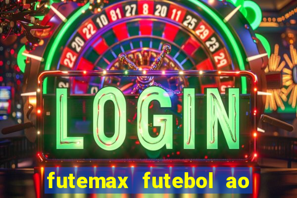 futemax futebol ao vivo hd