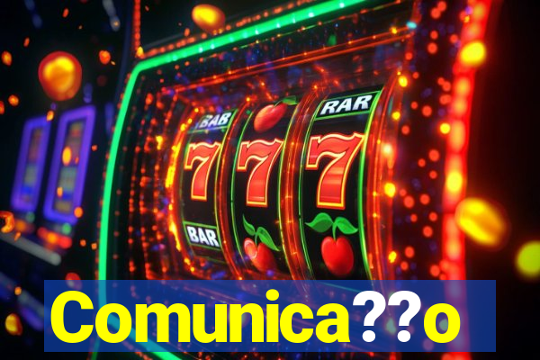 Comunica??o
