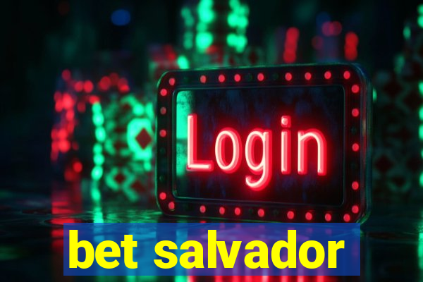 bet salvador