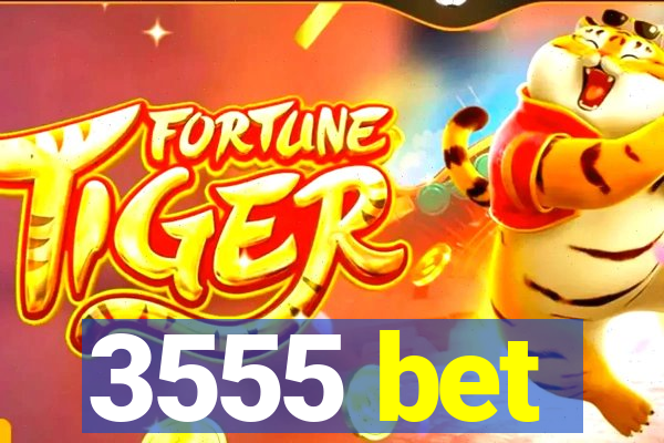 3555 bet