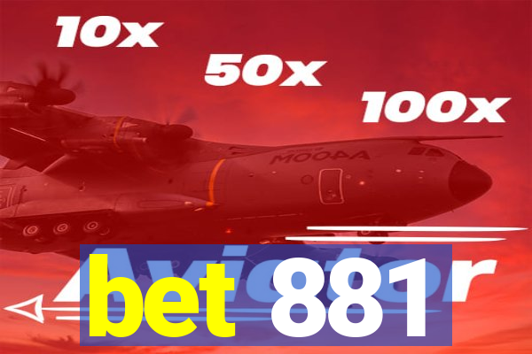 bet 881