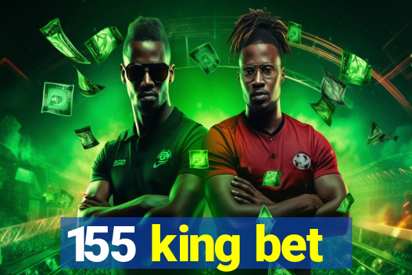 155 king bet