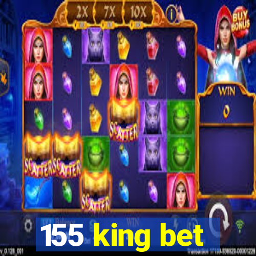 155 king bet