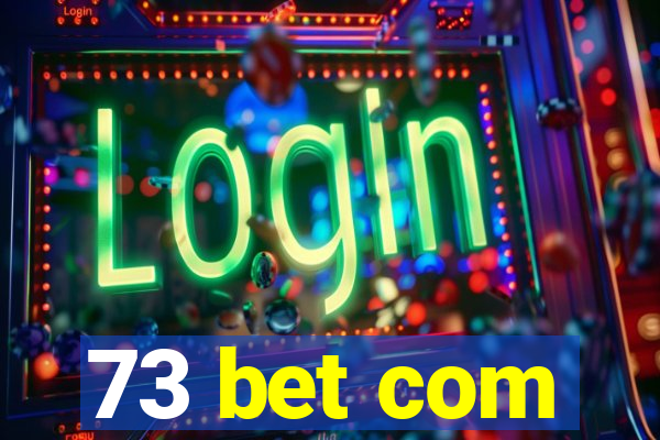 73 bet com
