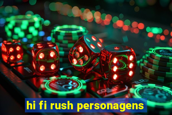 hi fi rush personagens
