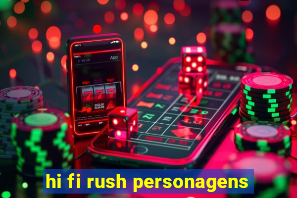 hi fi rush personagens