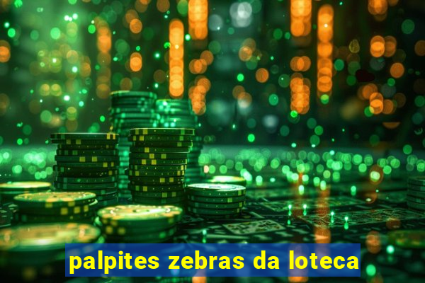 palpites zebras da loteca