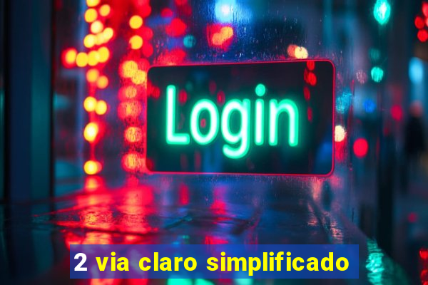 2 via claro simplificado